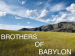 Brothers of Babylon