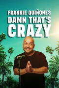 Película Frankie Quiñones: Damn That's Crazy