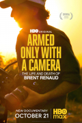 Película Armed Only with a Camera: The Life and Death of Brent Renaud
