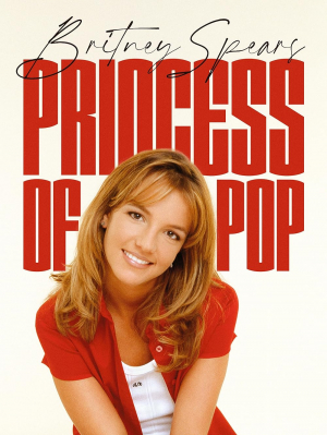 Britney Spears: Princess of Pop