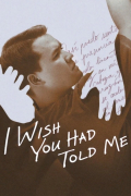 Película I Wish You Had Told Me