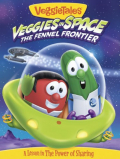 VeggieTales: Veggies In Space - The Fennel Frontier