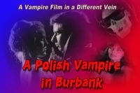 A Polish Vampire in Burbank