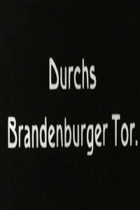 Durchs Brandenburger Tor. So lang' noch untern Linden ... Durchs Brandenburger Tor. So lang' noch untern Linden ...