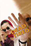 Película Dead Tired