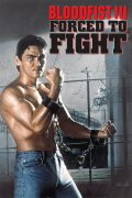 Película Bloodfist III: Forced to Fight