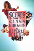Película Scenes from the Class Struggle in Beverly Hills
