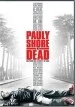 Pauly Shore Is Dead