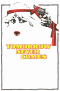 Película Tomorrow Never Comes