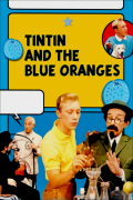 Película Tintin et les oranges bleues