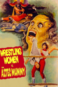 Película Wrestling Women vs. the Aztec Mummy