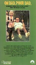 Película Oh Dad, Poor Dad, Mamma's Hung You in the Closet and I'm Feelin' So Sad