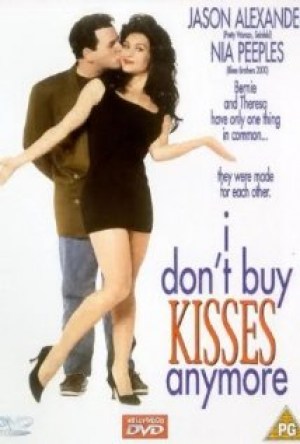 I Don't Buy Kisses Anymore