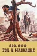 Película 10,000 Dollars for a Massacre