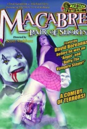 The Macabre Pair of Shorts The Macabre Pair of Shorts