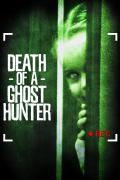 Película Death of a Ghost Hunter