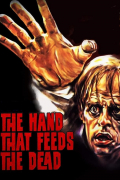 Película The Hand That Feeds the Dead