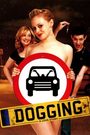 Dogging: A Love Story Dogging: A Love Story