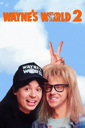 Wayne's World 2: ¡Qué desparrame 2!