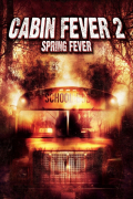 Película Cabin Fever 2: Spring Fever