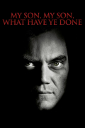 Película My Son, My Son, What Have Ye Done