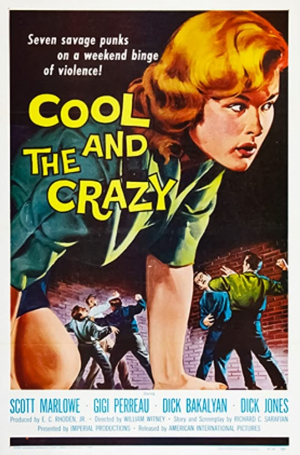 The Cool and the Crazy