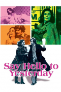 Película Say Hello to Yesterday