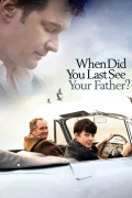 Película When Did You Last See Your Father?