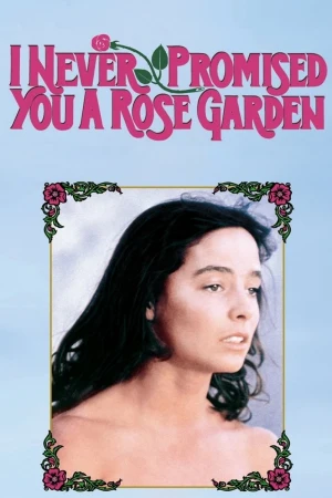 Nunca te prometí un jardín de rosas
