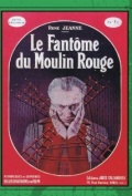 Película Le fantôme du Moulin-Rouge