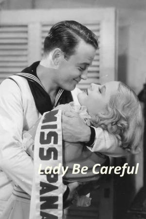 Lady Be Careful Lady Be Careful