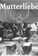 Mutterliebe