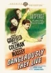 Dangerously They Live