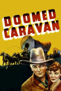 Película Doomed Caravan