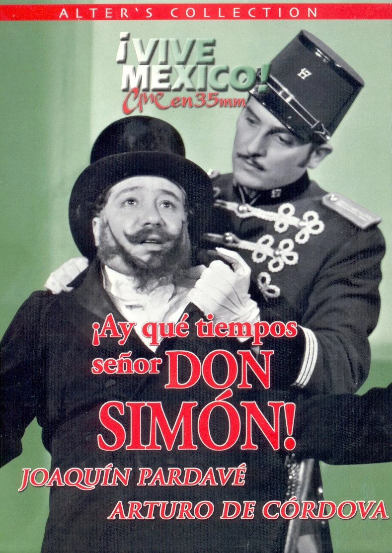 ¡Ay, qué tiempos señor don Simón!