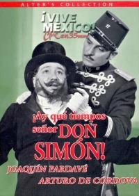 ¡Ay, qué tiempos señor don Simón!