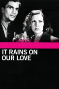 Película It Rains on Our Love