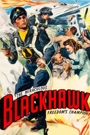 Blackhawk: Fearless Champion of Freedom