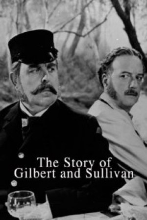 The Story of Gilbert and Sullivan