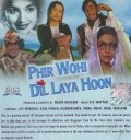Película Phir Wohi Dil Laya Hoon