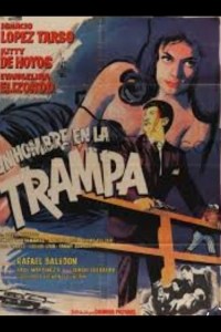 Un hombre en la trampa Un hombre en la trampa