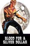 Película Blood for a Silver Dollar