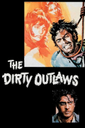 Película The Dirty Outlaws