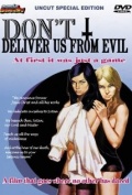 Don't Deliver Us from Evil