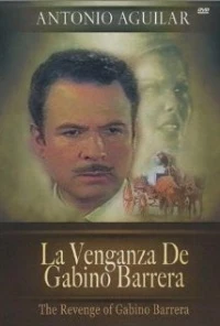 La venganza de Gabino Barrera