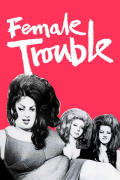 Película Female Trouble