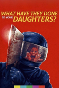 Película What Have They Done to Your Daughters?