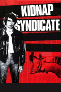 Película Kidnap Syndicate
