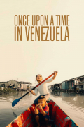 Película Once Upon a Time in Venezuela