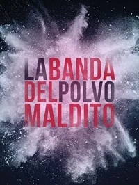 La banda del Polvo Maldito